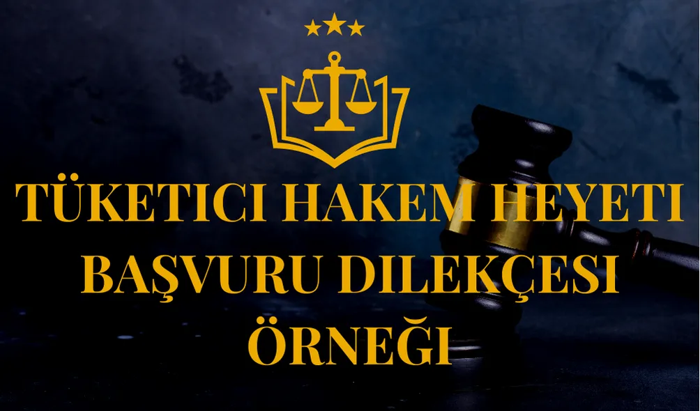 Tüketici Hakem Heyeti Başvuru Dilekçesi Örneği