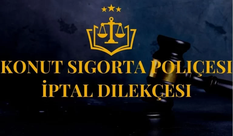 Konut Sigorta Poliçesi İptal Dilekçesi Örneği