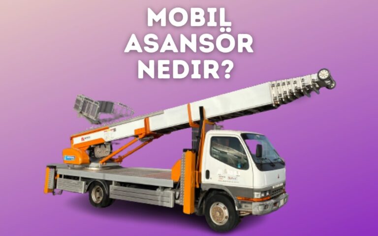 Mobil Asansör Nedir? Kocaeli Mobil Asansör Hizmetleri için Güvenilir Firmalar