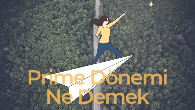 Prime Dönemi Ne Demek? Hangi Zamanlarda Kullanılır?